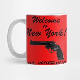 Welcome to New York! Duck, Motherf-cker Mug